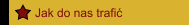 Jak do nas trafić